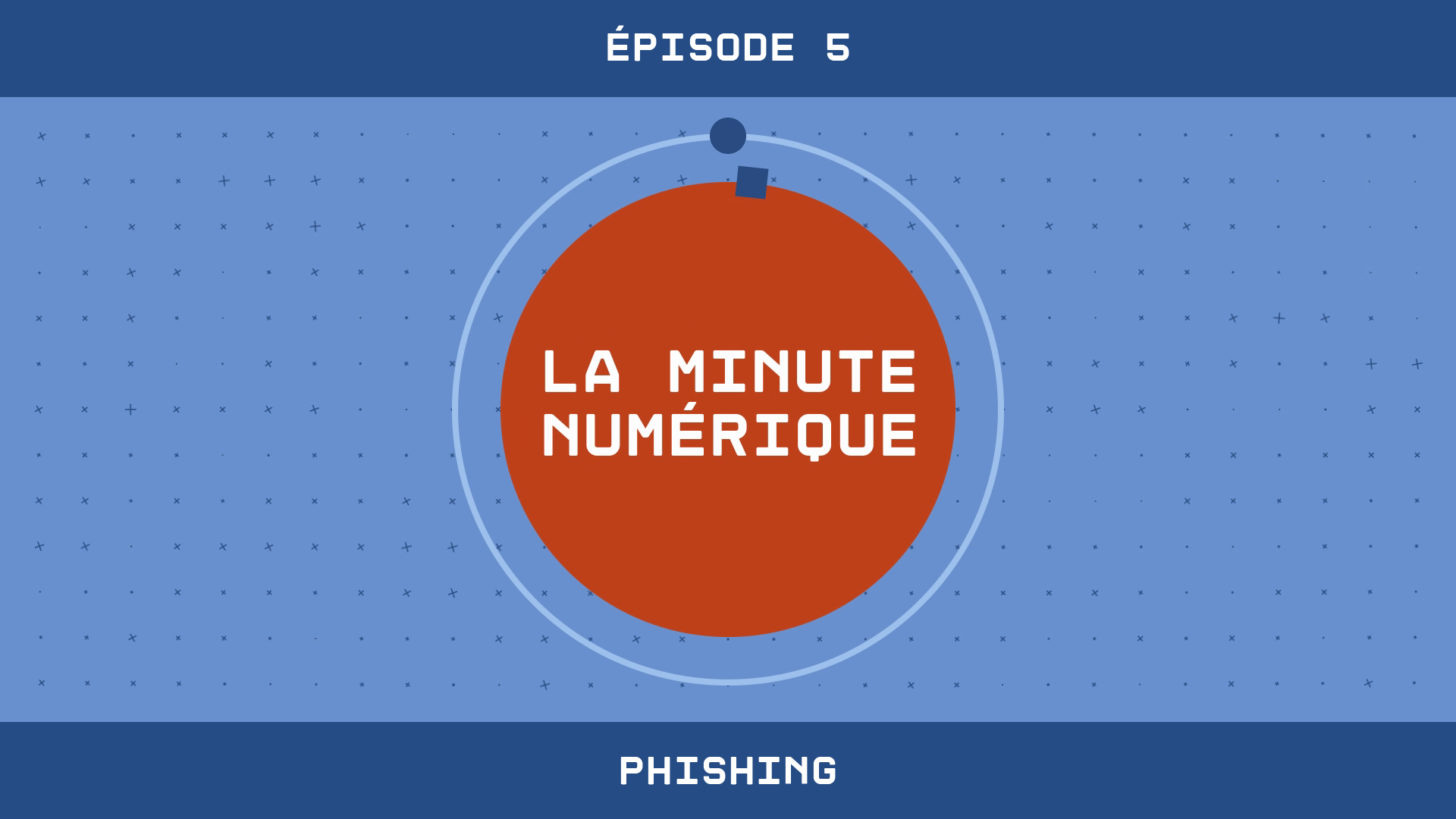 La Minute Numérique - Épisode 5 Phishing