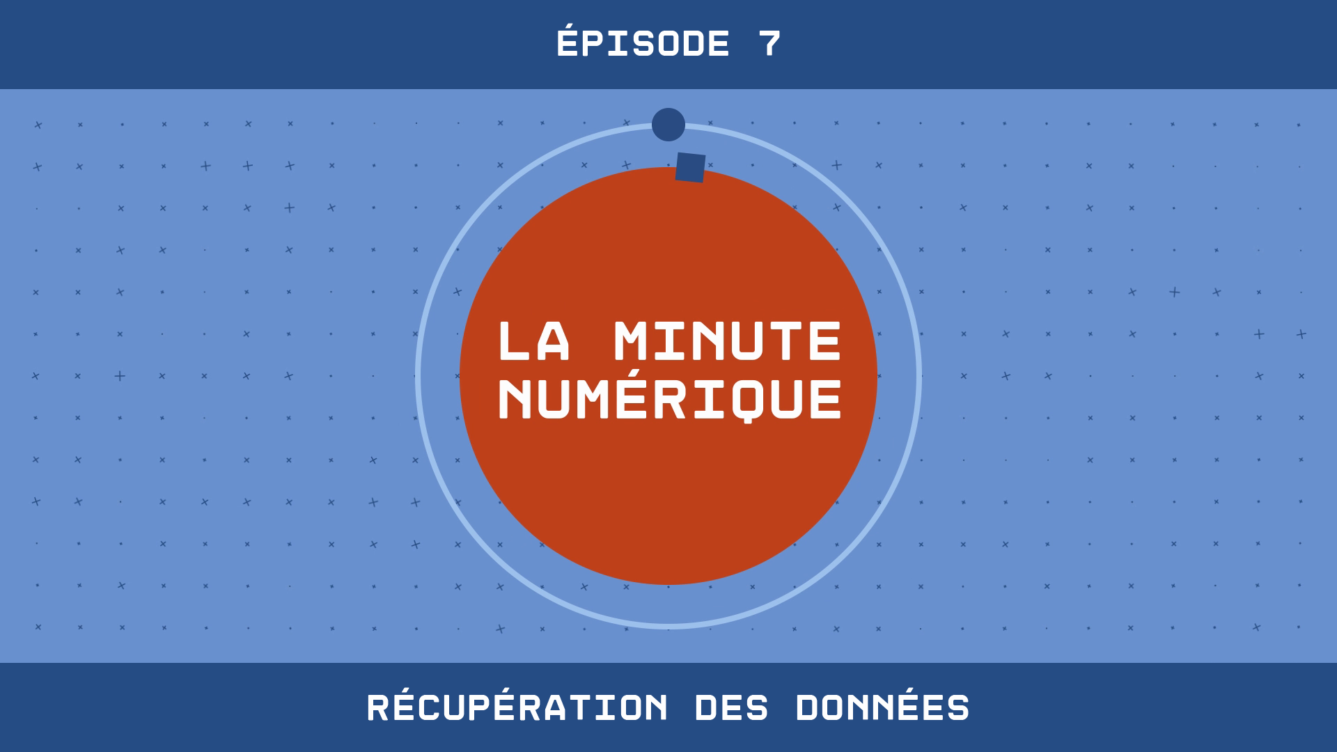 La Minute Numérique - Épisode 5 Récupération des données