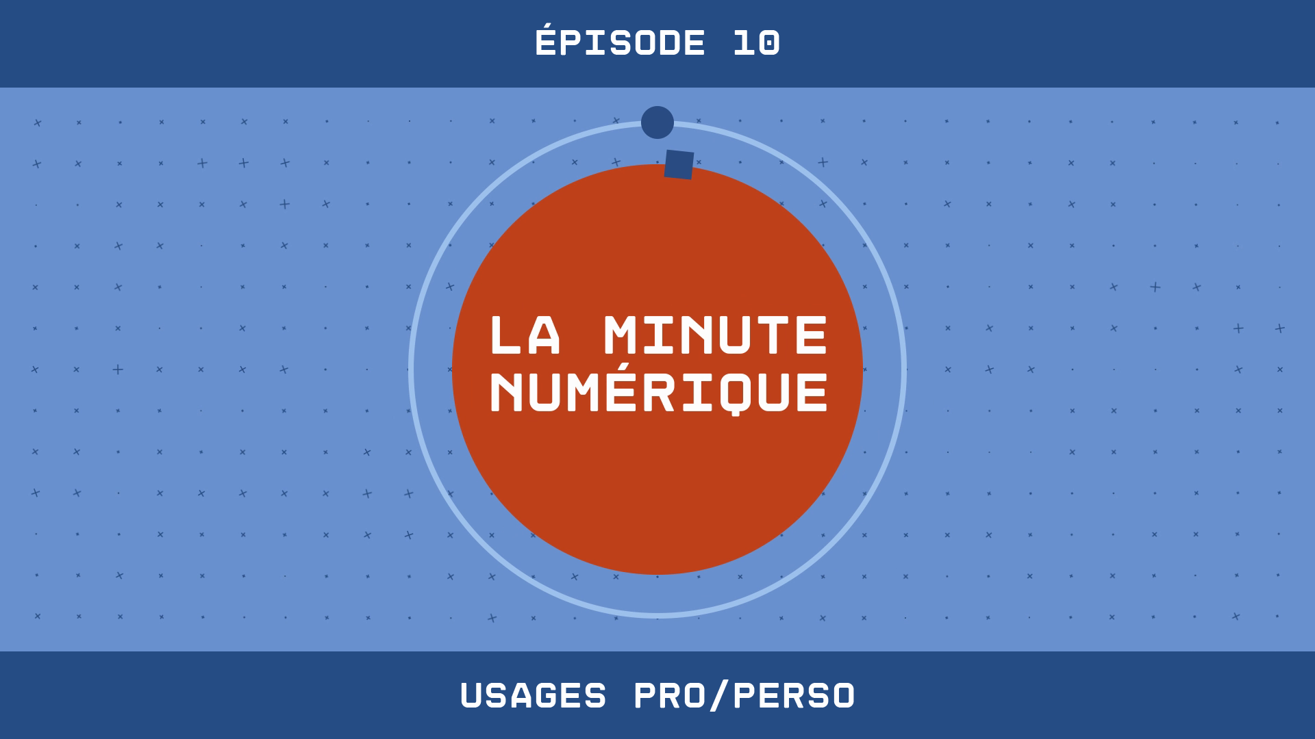 La Minute Numérique - Épisode 10 Usages pro/perso