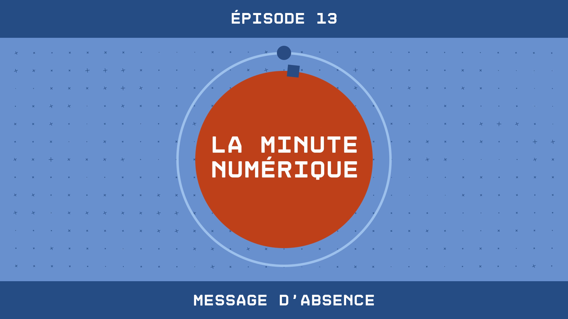 The Digital Minute - Episode 13 Absence message